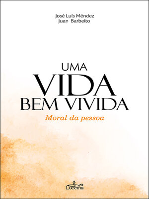 cover image of Uma vida bem vivida--Moral da pessoa